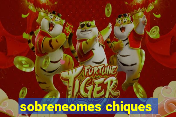 sobreneomes chiques